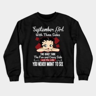 September Girl With Three Sides The Quiet Side Birthday Gifts Crewneck Sweatshirt